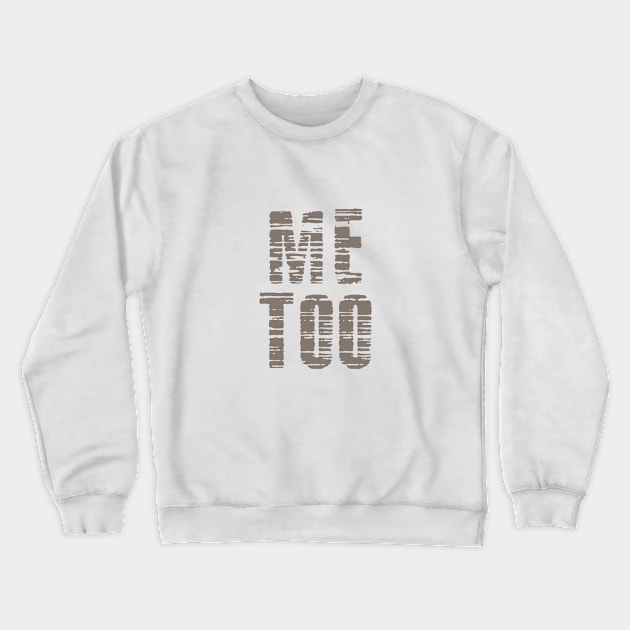 ME TOO 19 Crewneck Sweatshirt by Utopic Slaps